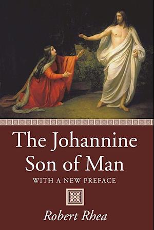 The Johannine Son of Man