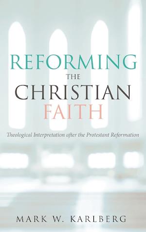 Reforming the Christian Faith