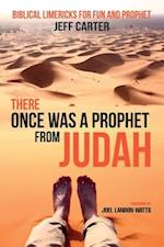 There Once Was a Prophet from Judah