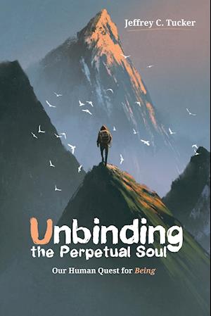 Unbinding the Perpetual Soul