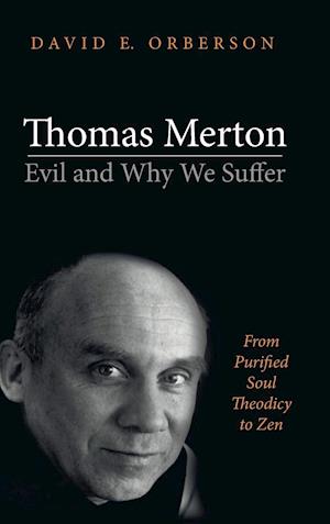 Thomas Merton-Evil and Why We Suffer