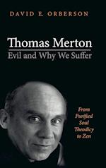 Thomas Merton-Evil and Why We Suffer