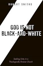 God is Not Black-and-White