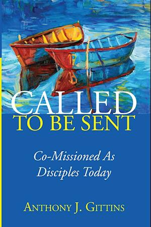 Called to Be Sent