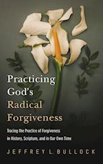 Practicing God's Radical Forgiveness