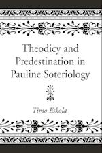Theodicy and Predestination in Pauline Soteriology