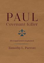 Paul, Covenant Killer 