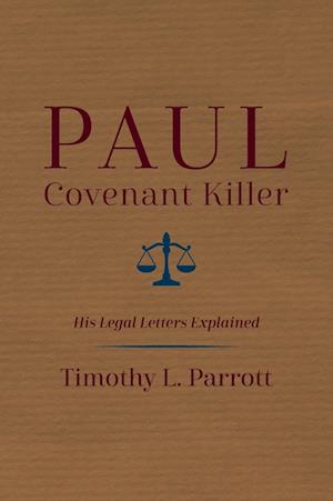 Paul, Covenant Killer