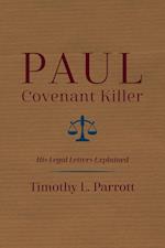 Paul, Covenant Killer 