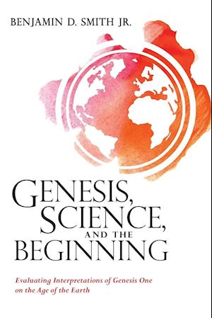 Genesis, Science, and the Beginning