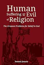 Human Suffering and the Evil of Religion