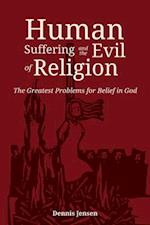 Human Suffering and the Evil of Religion