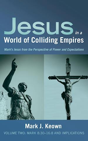 Jesus in a World of Colliding Empires, Volume Two