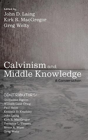 Calvinism and Middle Knowledge