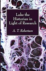 Luke the Historian in Light of Research