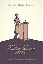 The Pastor Wears a Skirt