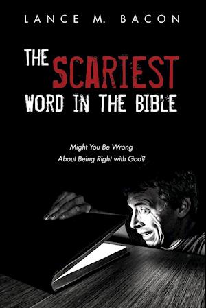 The Scariest Word in the Bible
