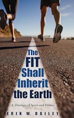 The Fit Shall Inherit the Earth