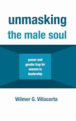 Unmasking the Male Soul