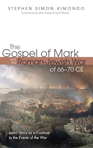 The Gospel of Mark and the Roman-Jewish War of 66-70 CE