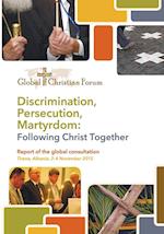 Discrimination, Persecution, Martyrdom