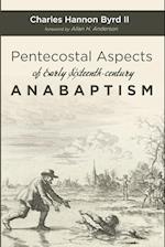 Pentecostal Aspects of Early Sixteenth-century Anabaptism