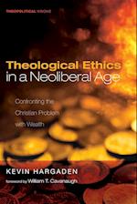 Theological Ethics in a Neoliberal Age