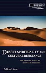 Desert Spirituality and Cultural Resistance