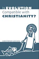 Is Evolution Compatible with Christianity?