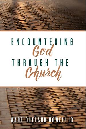 Encountering God through the Church