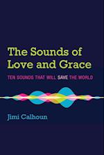 The Sounds of Love and Grace 