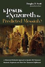 Is Jesus of Nazareth the Predicted Messiah?