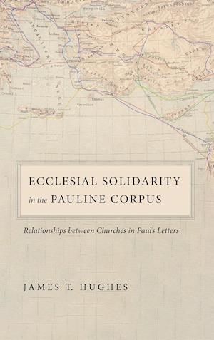 Ecclesial Solidarity in the Pauline Corpus