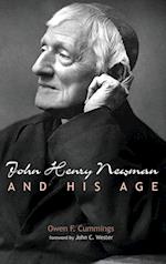 John Henry Newman and His Age