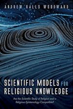 Scientific Models for Religious Knowledge