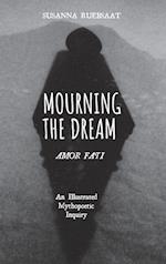 Mourning the Dream-Amor Fati