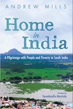 Home in India: A Pilgrimage with People and Poverty in South India 