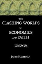 The Clashing Worlds of Economics and Faith