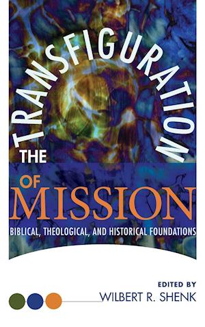 The Transfiguration of Mission