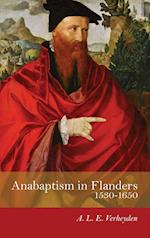 Anabaptism in Flanders 1530-1650 