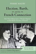 Election, Barth, and the French Connection, 2nd Edition