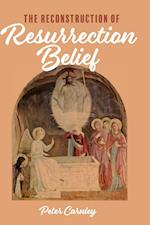 The Reconstruction of Resurrection Belief