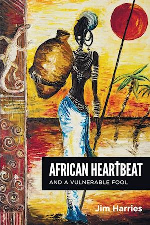 African Heartbeat and a Vulnerable Fool