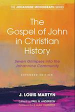 The Gospel of John in Christian History, (Expanded Edition)