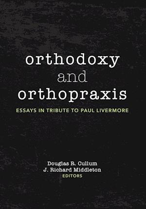 Orthodoxy and Orthopraxis