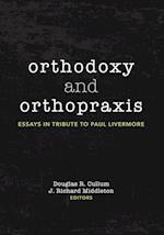 Orthodoxy and Orthopraxis