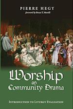 Worship as Community Drama