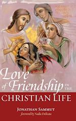 Love of Friendship in the Christian Life 