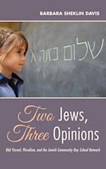 Two Jews, Three Opinions