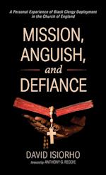 Mission, Anguish, and Defiance